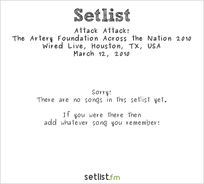 Attack Attack! at Wired Live, Houston, TX, USA Setlist