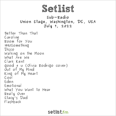 Sub-Radio at Union Stage, Washington, DC, USA Setlist