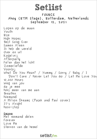 FOURCE at Ahoy (RTM Stage), Rotterdam, Netherlands Setlist