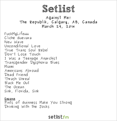 Against Me! at The Republik, Calgary, AB, Canada Setlist