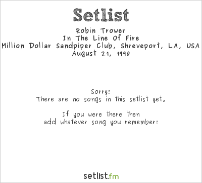 Robin Trower at Million Dollar Sandpiper Club, Shreveport, LA, USA Setlist