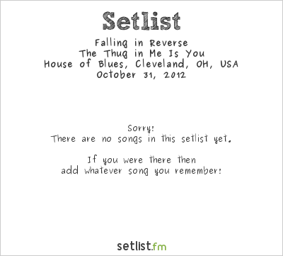 Falling in Reverse at House of Blues, Cleveland, OH, USA Setlist