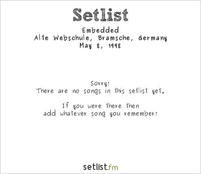 Embedded at Alte Webschule, Bramsche, Germany Setlist