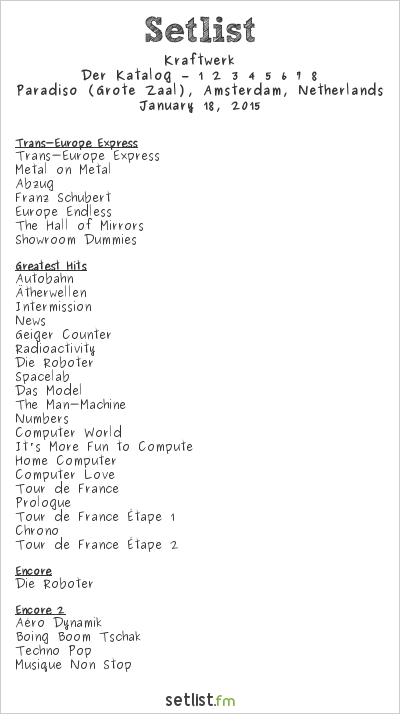 Kraftwerk at Paradiso (Grote Zaal), Amsterdam, Netherlands Setlist