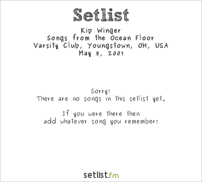 Kip Winger at Varsity Club, Youngstown, OH, USA Setlist