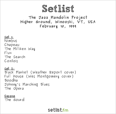 The Jazz Mandolin Project at Higher Ground, Winooski, VT, USA Setlist