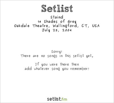 Staind at Oakdale Theatre, Wallingford, CT, USA Setlist