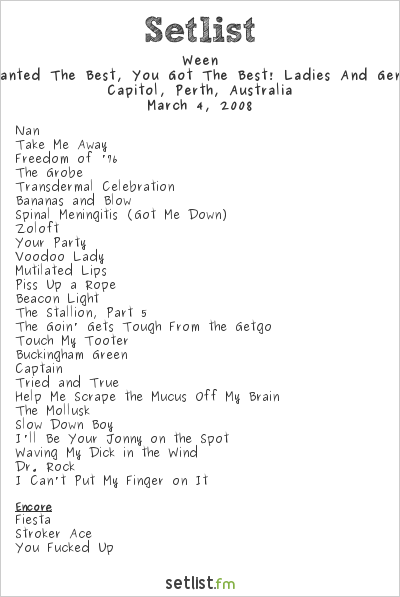 Ween at Capitol, Perth, Australia Setlist