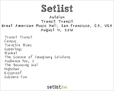 Autolux at Great American Music Hall, San Francisco, CA, USA Setlist