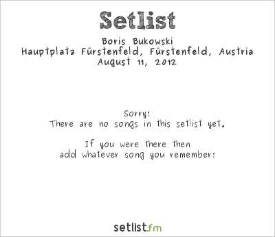 Boris Bukowski at Hauptplatz Fürstenfeld, Fürstenfeld, Austria Setlist