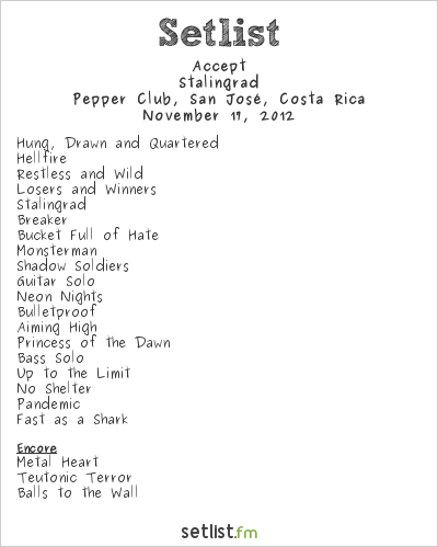 Accept at Pepper Club, San José, Costa Rica Setlist
