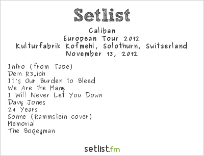 Caliban at Kulturfabrik Kofmehl, Solothurn, Switzerland Setlist