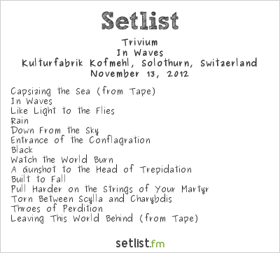 Trivium at Kulturfabrik Kofmehl, Solothurn, Switzerland Setlist