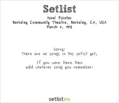 Noel Pointer at Berkeley Community Theatre, Berkeley, CA, USA Setlist