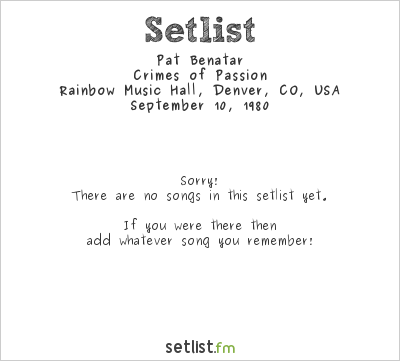 Pat Benatar at Rainbow Music Hall, Denver, CO, USA Setlist
