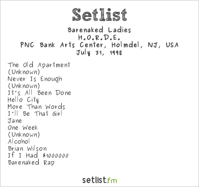 Barenaked Ladies at H.O.R.D.E. Festival 1998 Setlist