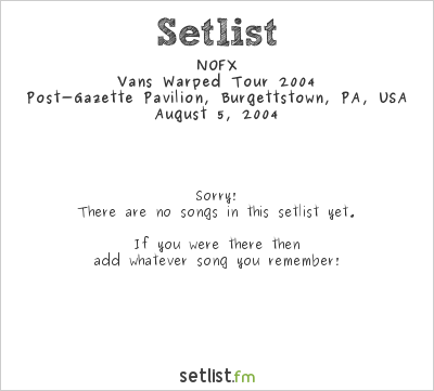 NOFX at Warped Tour 2004 Setlist