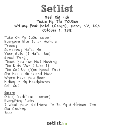 Reel Big Fish at Whitney Peak Hotel (Cargo), Reno, NV, USA Setlist