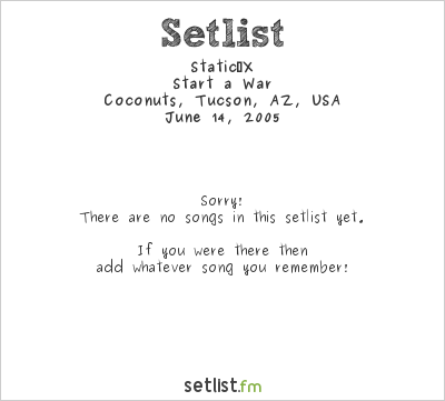 Static‐X at Coconuts, Tucson, AZ, USA Setlist