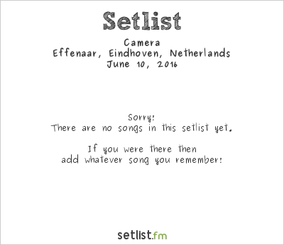 Camera at Eindhoven Psych Lab 2016 Setlist