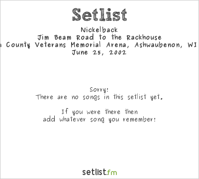 Nickelback at Brown County Veterans Memorial Arena, Ashwaubenon, WI, USA Setlist