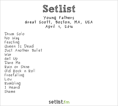 Young Fathers at Great Scott, Boston, MA, USA Setlist