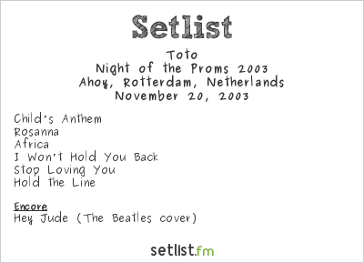 Toto at Night of the Proms 2003 Rotterdam Setlist