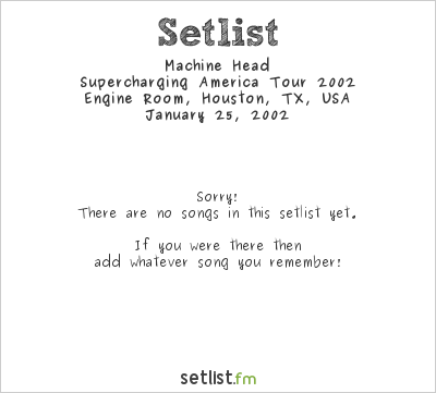 Machine Head at Engine Room, Houston, TX, USA Setlist