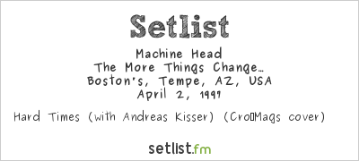 Machine Head at Boston's, Tempe, AZ, USA Setlist