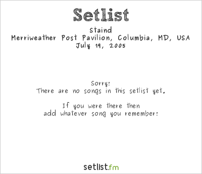 Staind at Merriweather Post Pavilion, Columbia, MD, USA Setlist