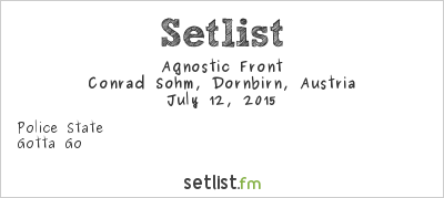 Agnostic Front at Conrad Sohm, Dornbirn, Austria Setlist