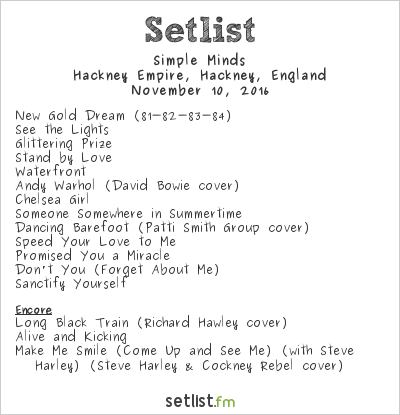 Simple Minds at Hackney Empire, Hackney, England Setlist
